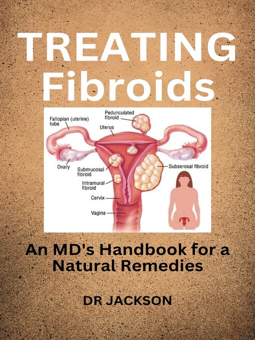 Title details for TREATING Fibroids by Dr Jackson - Available